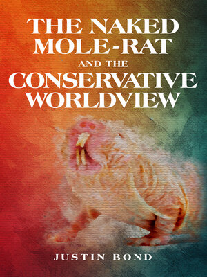 cover image of The Naked Mole Rat and the Conservative Worldview